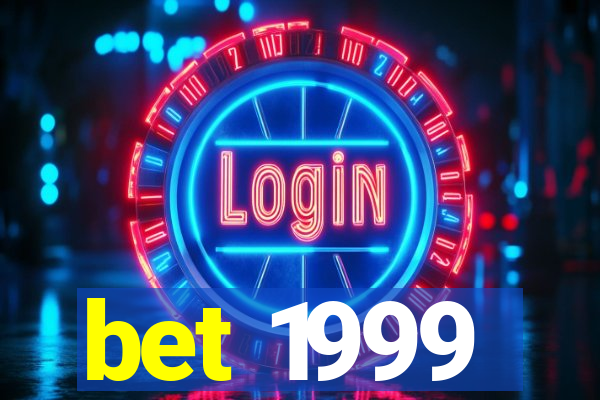 bet 1999